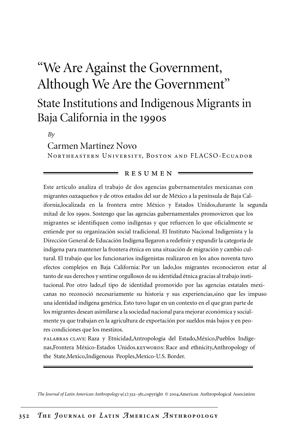 “We Are Against the Government, Although We Are the Government” State Institutions and Indigenous Migrants in Baja California in the 1990S