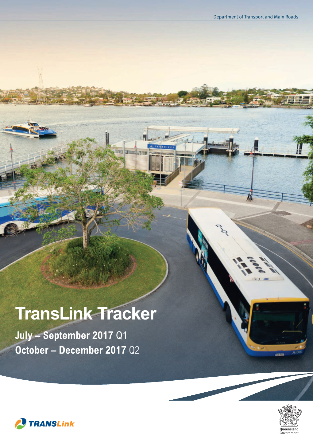 Translink Tracker July – September 2017 Q1 October – December 2017 Q2 About Translink