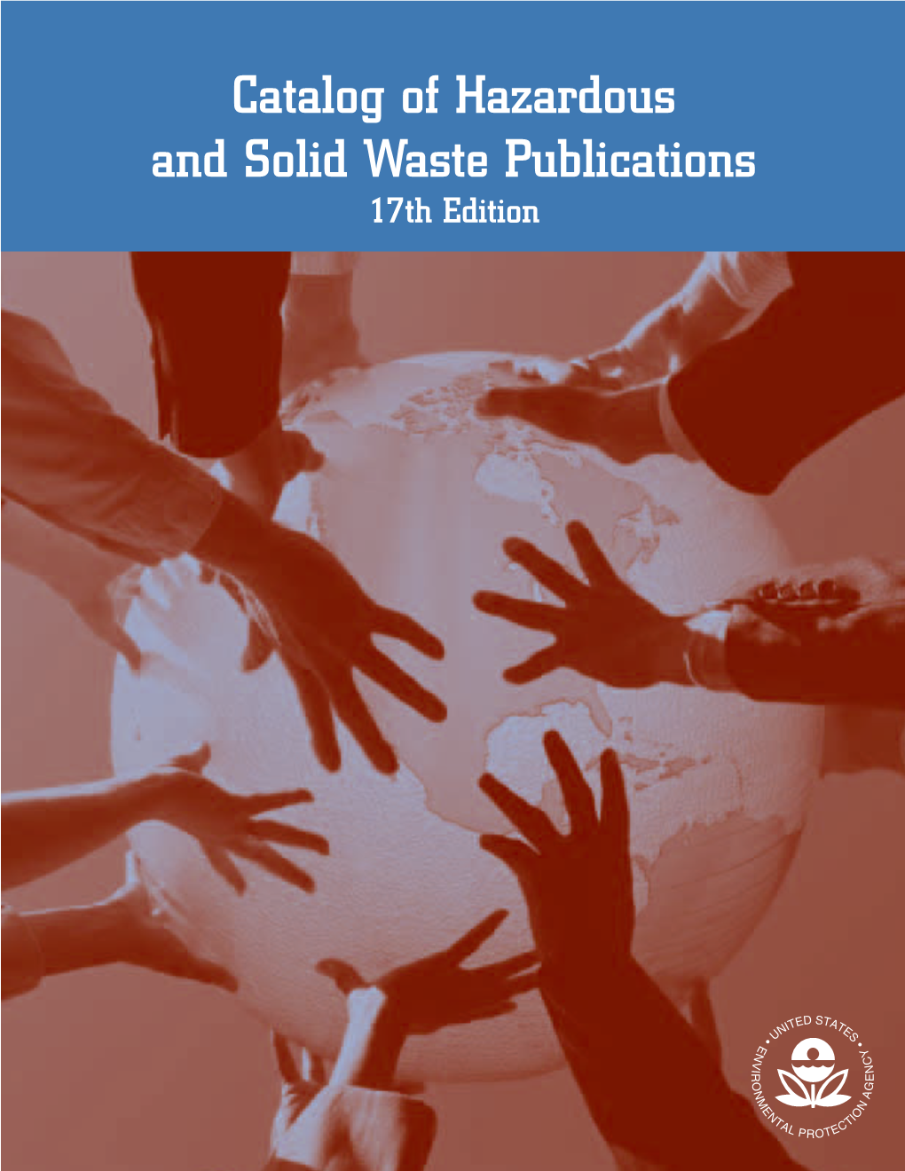 Catalog of Hazardous and Solid Waste Publications 17Th Edition Shortcuts to OSW Web Pages