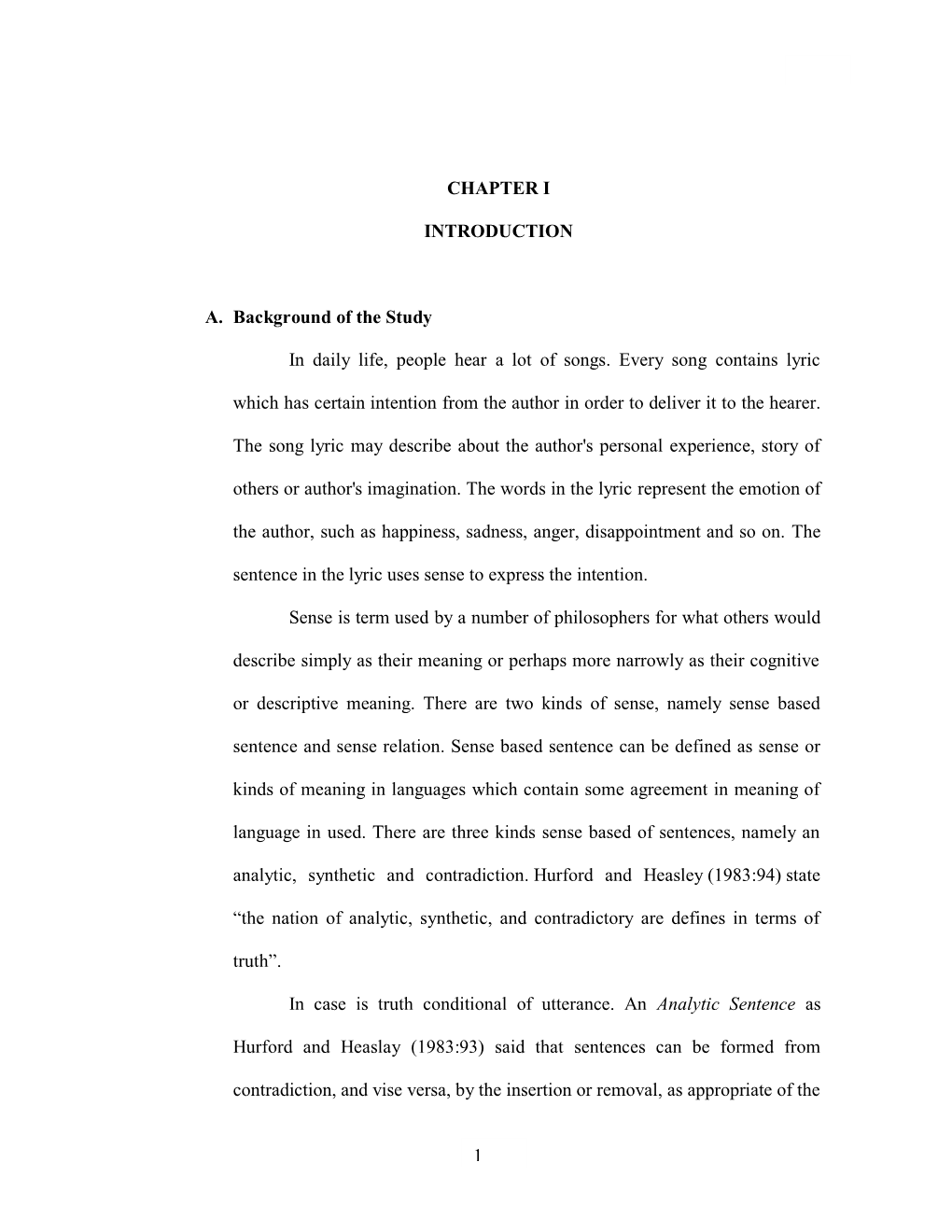 1 CHAPTER I INTRODUCTION A. Background of the Study in Daily Life, People Hear a Lot of Songs. Every Song Contains Lyric Which H