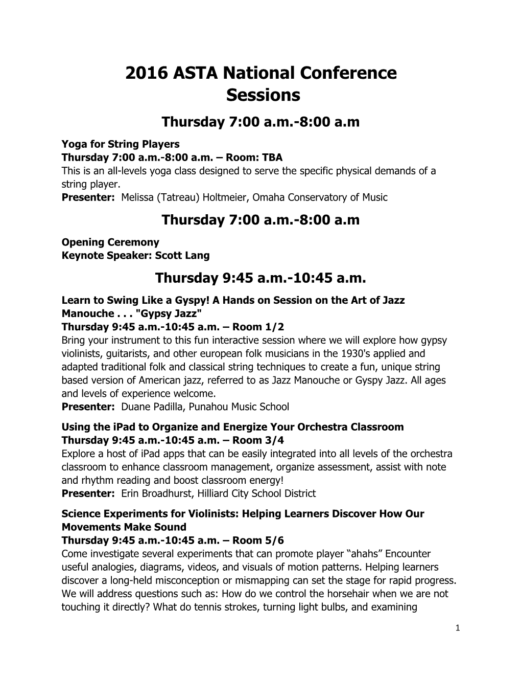 2016 ASTA National Conference Sessions Thursday 7:00 A.M.-8:00 A.M Yoga for String Players Thursday 7:00 A.M.-8:00 A.M