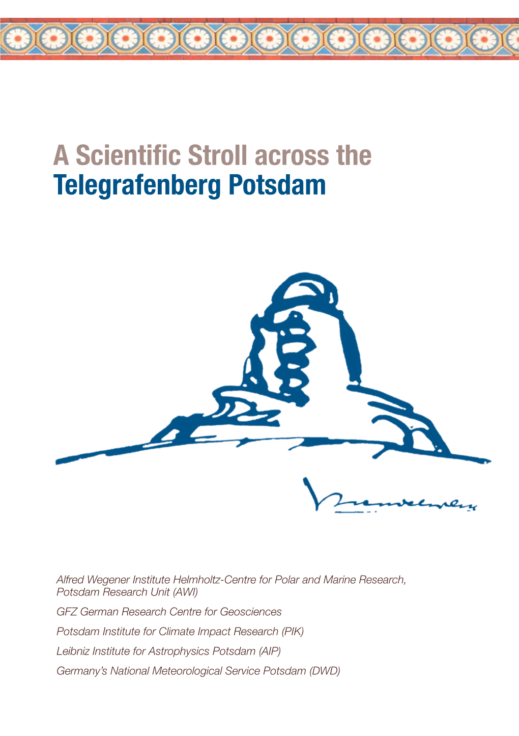 A Scientific Stroll Across the Telegrafenberg Potsdam