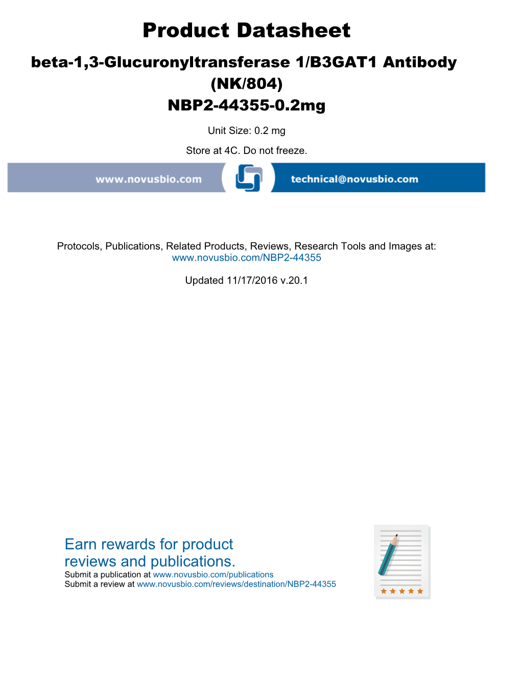 Product Datasheet Beta-1,3-Glucuronyltransferase 1/B3GAT1 Antibody (NK/804) NBP2-44355-0.2Mg