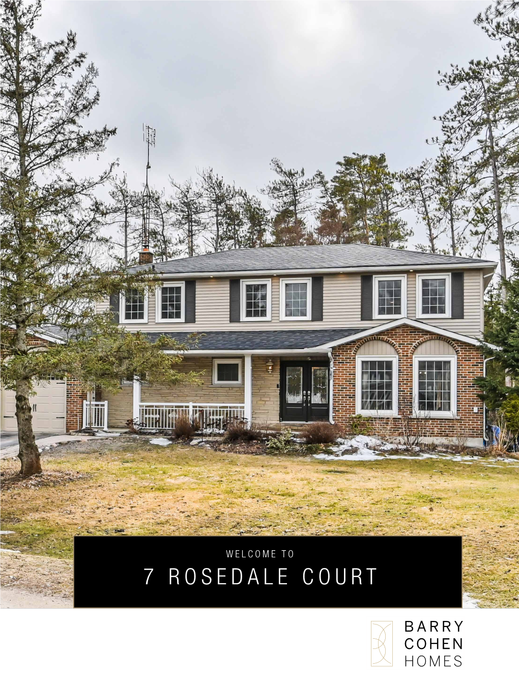 7 ROSEDALE COURT Outstanding Newly Renovated Home Situated on an Breathtaking 3/4 Acre Lot Surrounded by Mature Trees & Lush Grounds