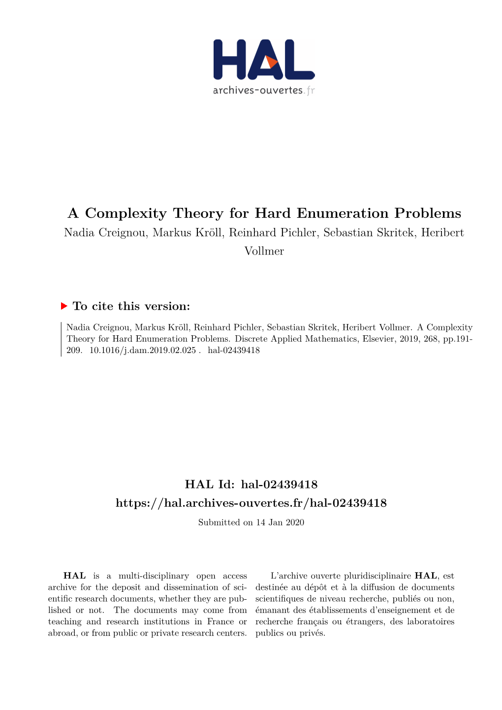 A Complexity Theory for Hard Enumeration Problems Nadia Creignou, Markus Kröll, Reinhard Pichler, Sebastian Skritek, Heribert Vollmer