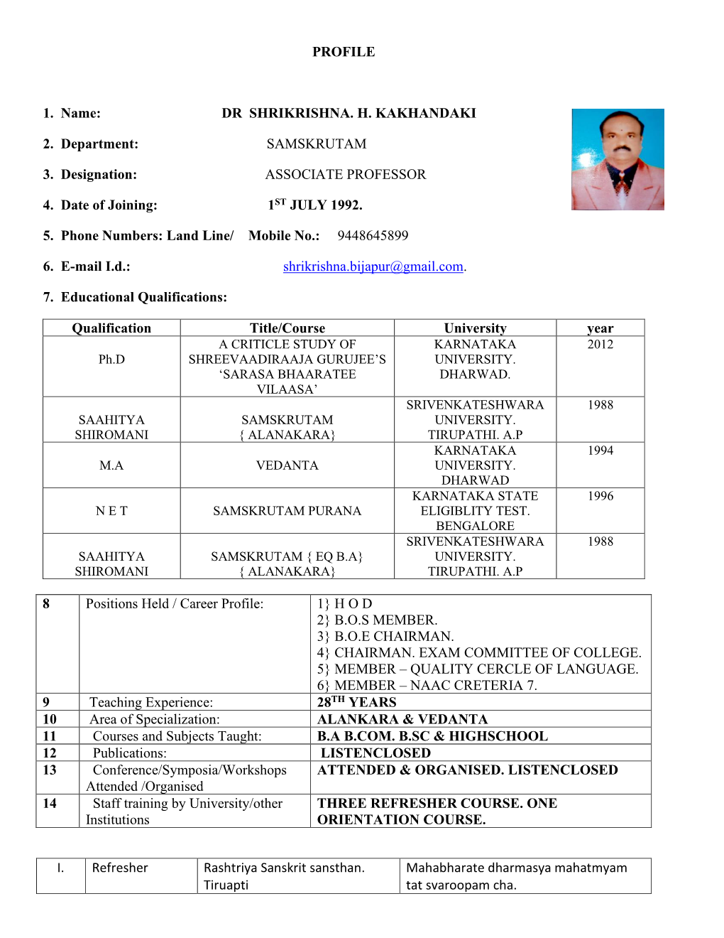 PROFILE 1. Name: DR SHRIKRISHNA. H. KAKHANDAKI 2