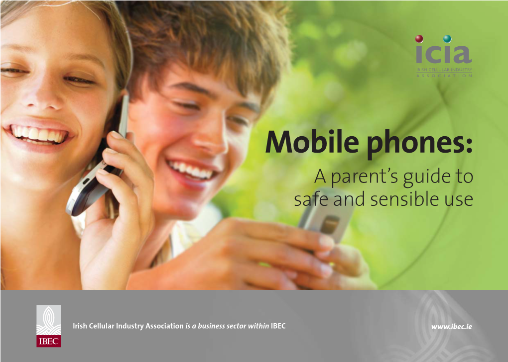 Mobile Phones: a Parent’S Guide to Safe and Sensible Use
