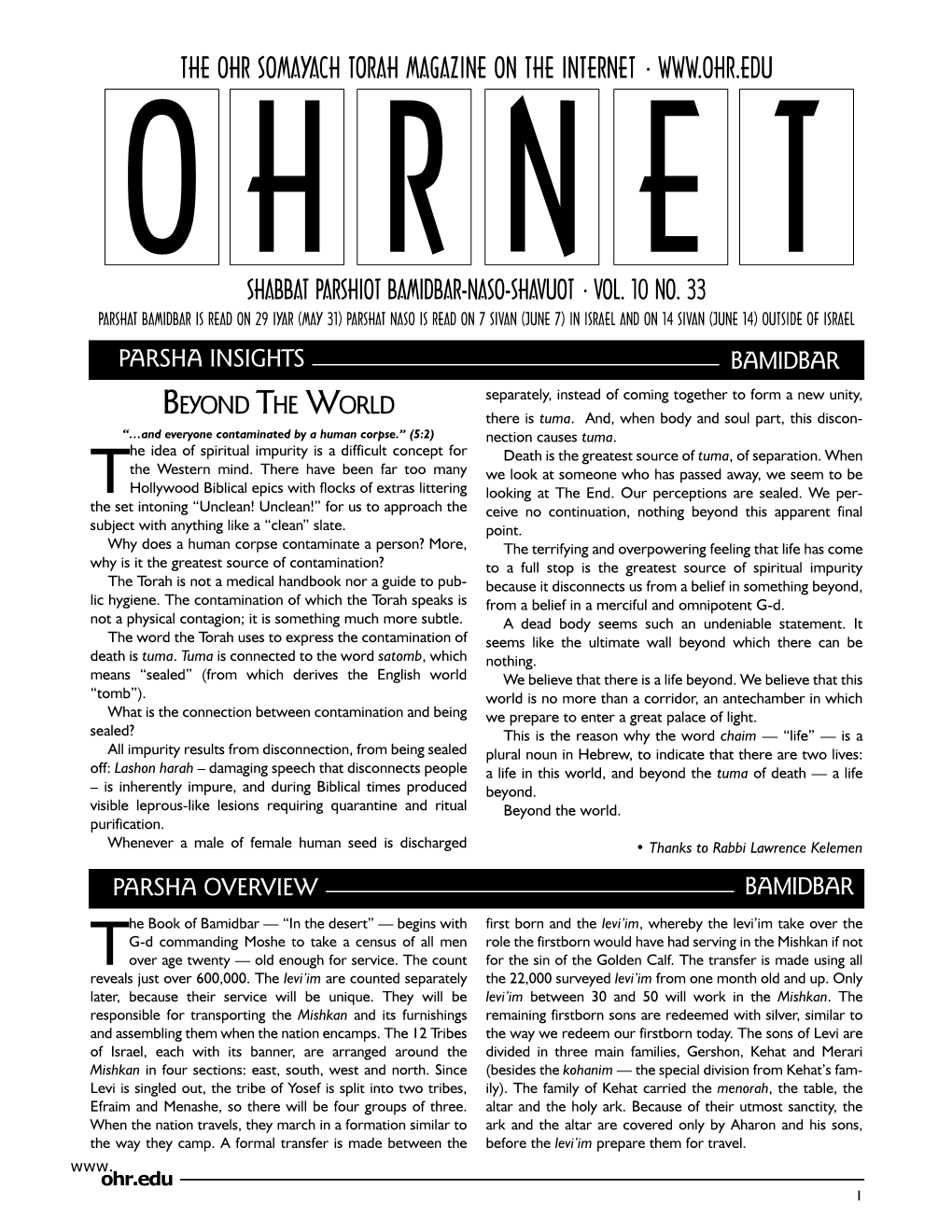 The Ohr Somayach Torah Magazine on the Internet • O H R N E T Shabbat Parshiot Bamidbar-Naso-Shavuot • Vol
