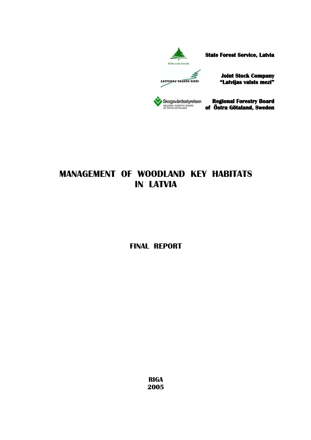 Management of Woodland Key Habitats in Latvia