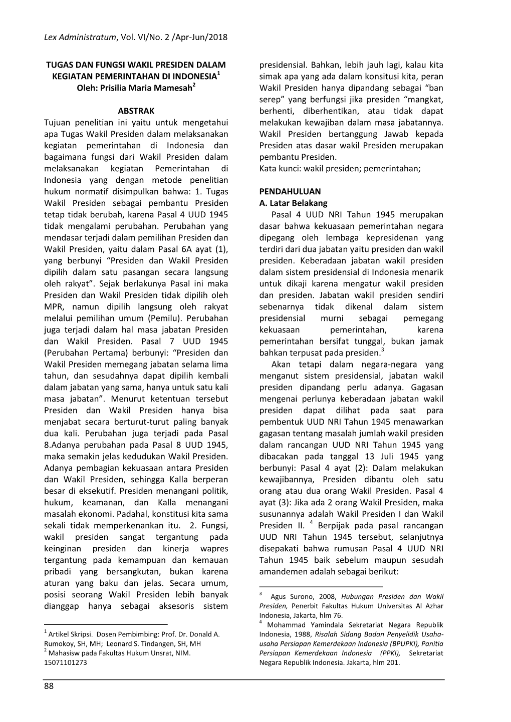 Lex Administratum, Vol. VI/No. 2 /Apr-Jun/2018 88 TUGAS DAN FUNGSI WAKIL PRESIDEN DALAM KEGIATAN PEMERINTAHAN DI INDONESIA1 Oleh