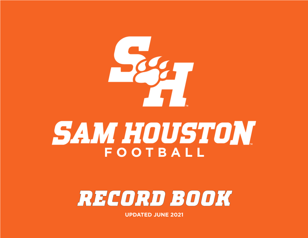 Record Book Updated June 2021 Sam Houston Football Records 1 Year-By-Year Team Record
