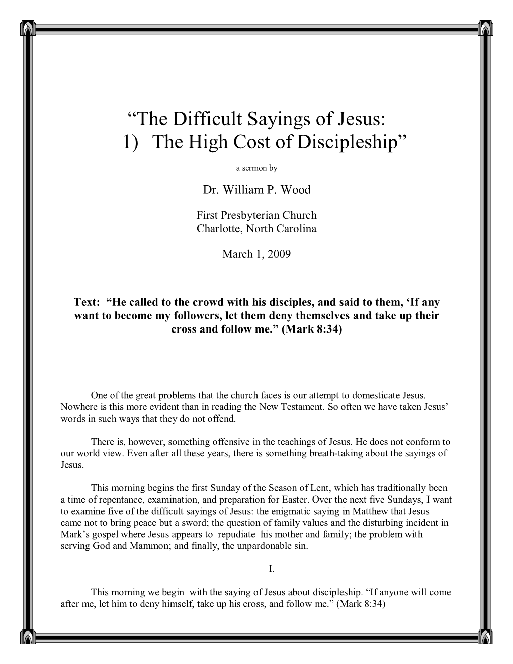“The Difficult Sayings of Jesus: 1) the High Cost of Discipleship”