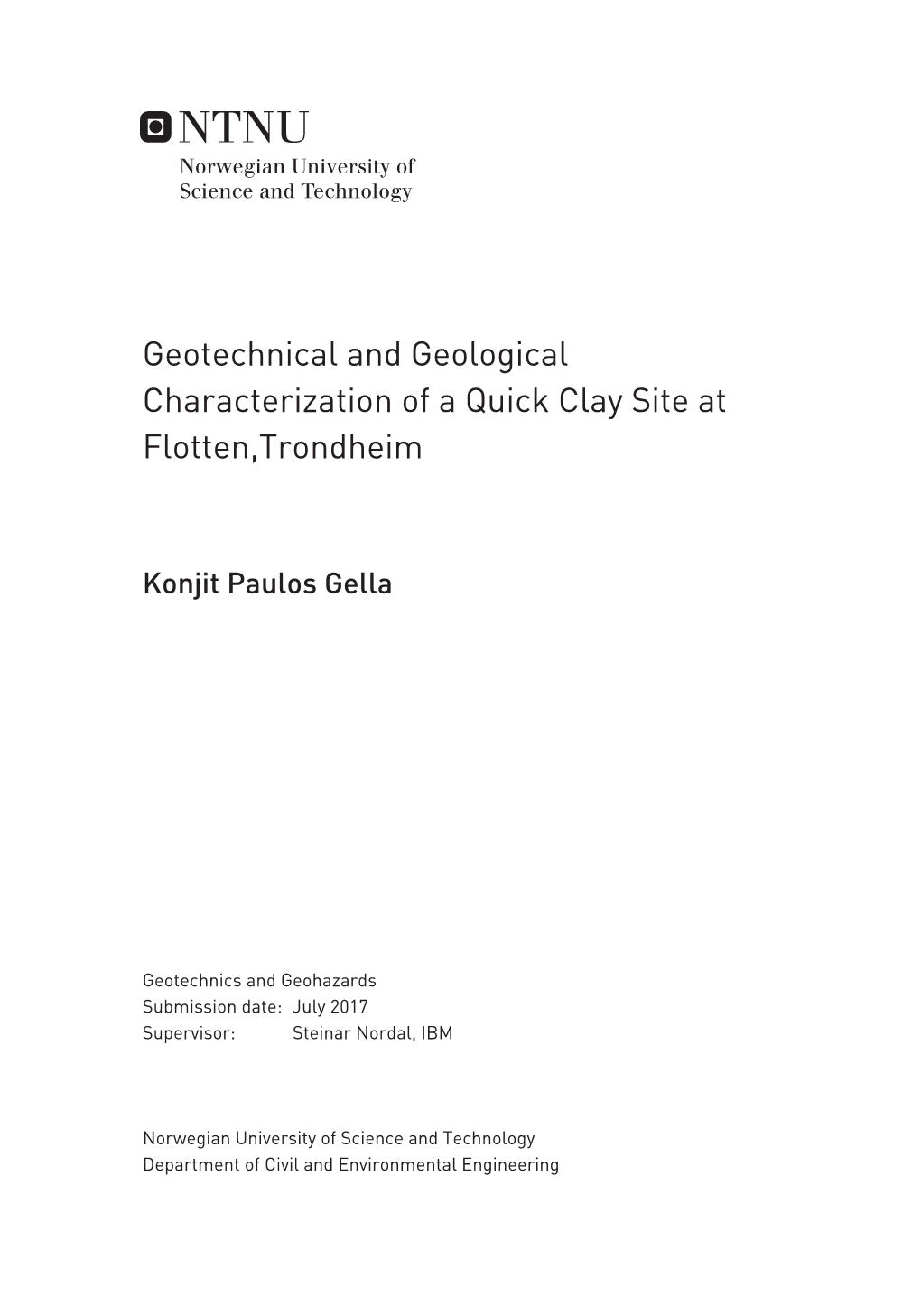 Geotechnical and Geological Characterization of a Quick Clay Site at Flotten,Trondheim