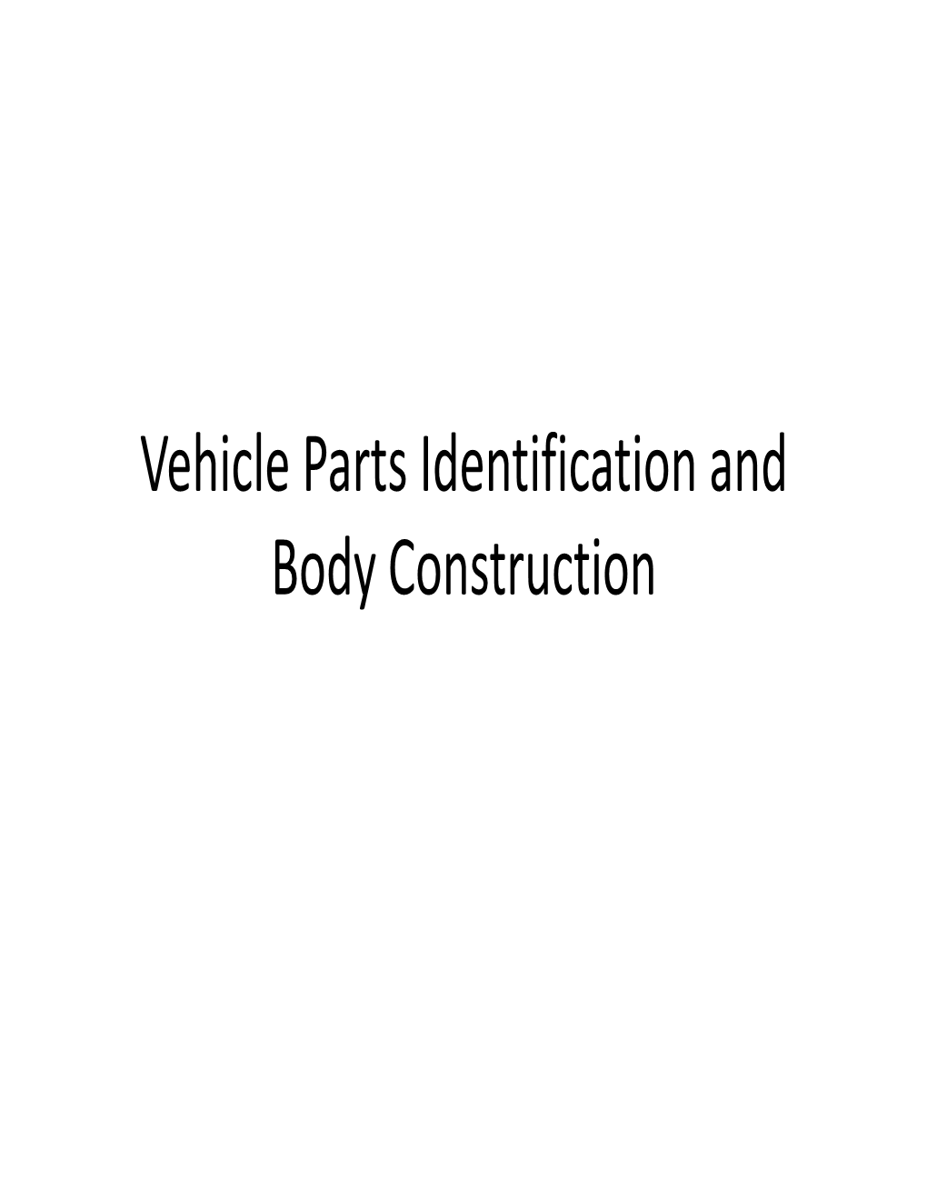 Vehicle Parts Identification and Body Construction