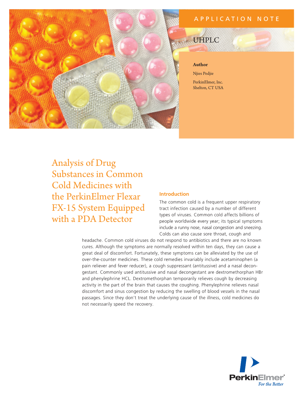 Analysis of Drug Substances in Common Cold Medicines with The