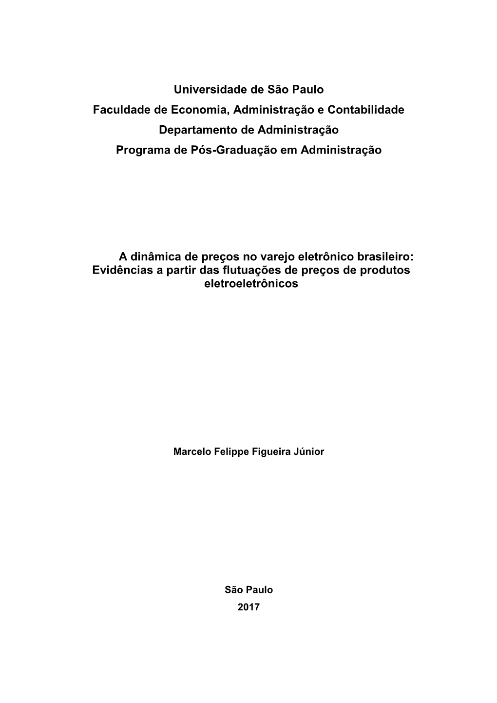 Universidade De São Paulo Faculdade De Economia, Administração E Contabilidade Departamento De Administração Programa De Pós-Graduação Em Administração