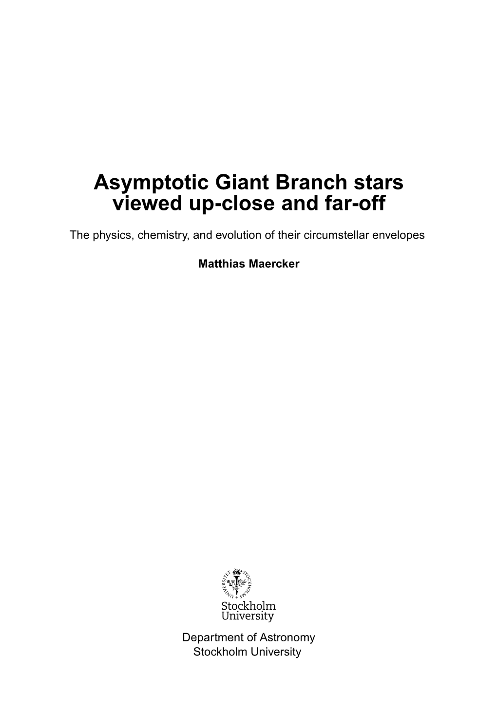 Asymptotic Giant Branch Stars Viewed Up-Close and Far-Off