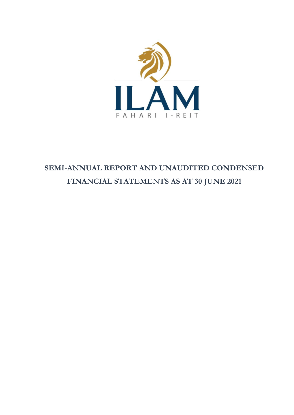 Semi-Annual Report and Unaudited Condensed Financial Statements As at 30 June 2021