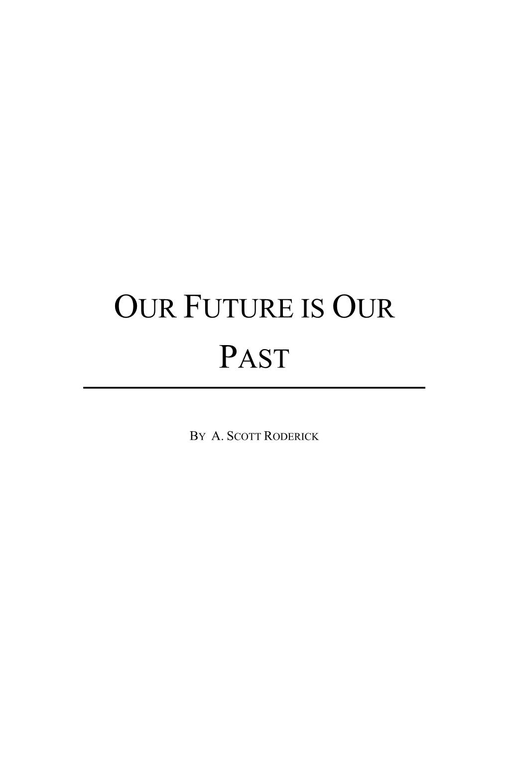 Our Future Is Our Past