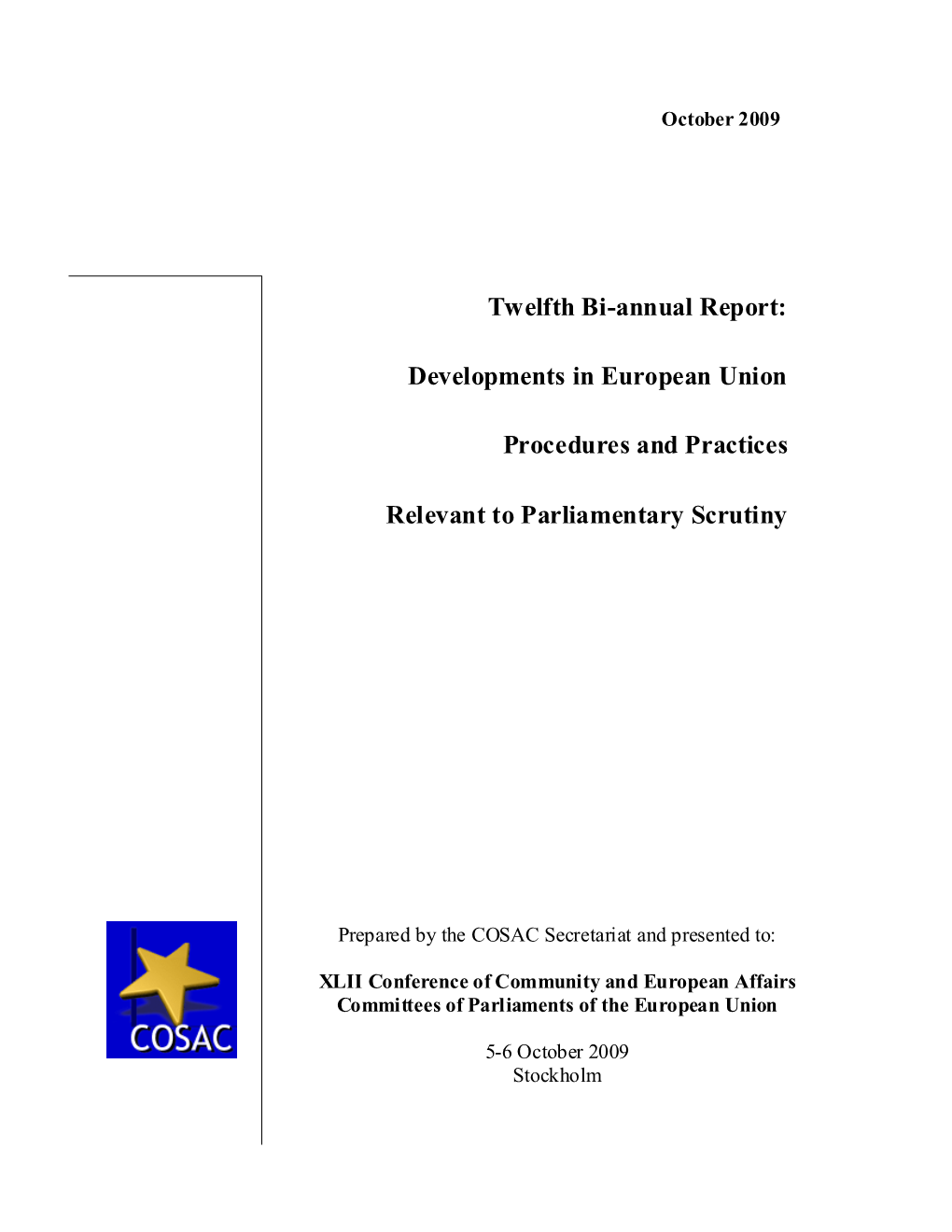 Twelfth Bi-Annual Report: Developments in European Union Procedures and Practices Relevant to Parliamentary Scrutiny