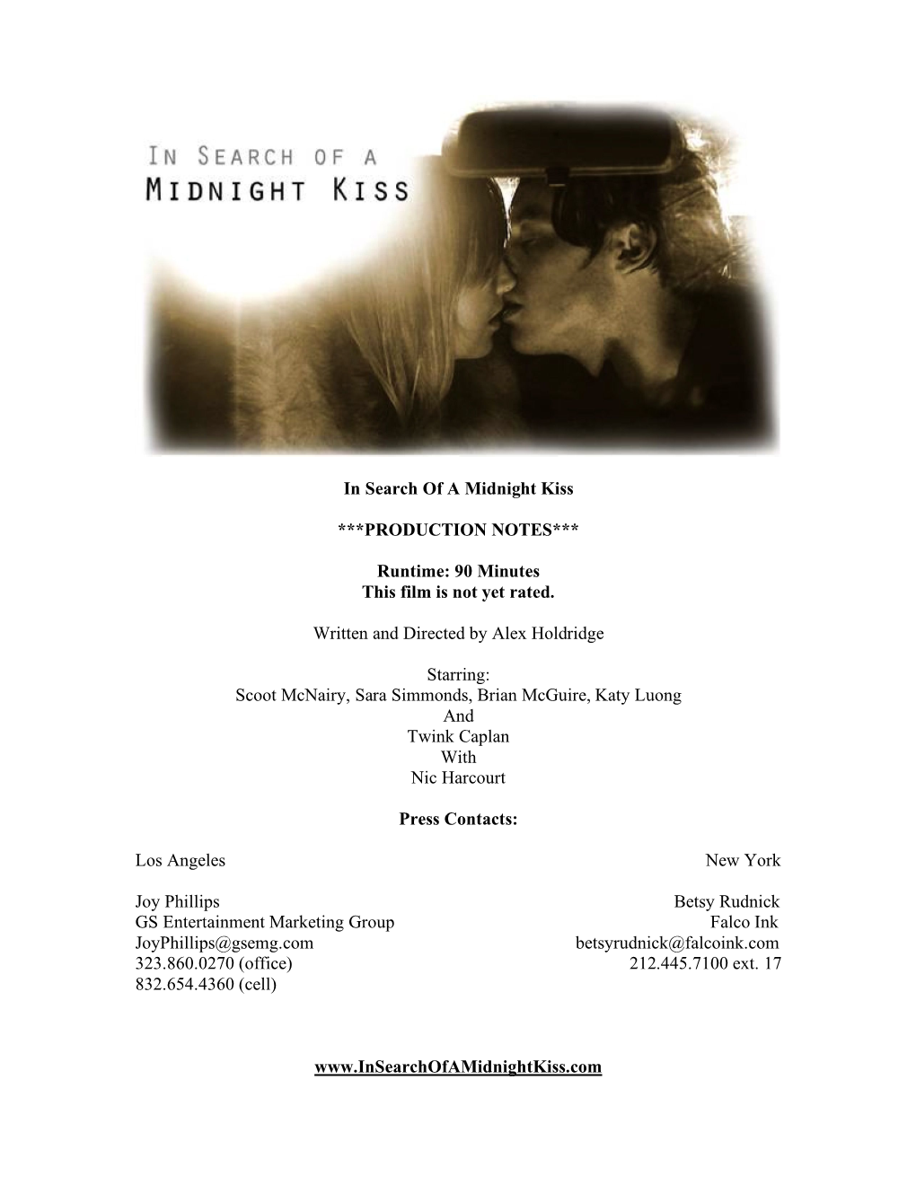 In Search of a Midnight Kiss ***PRODUCTION NOTES*** Runtime