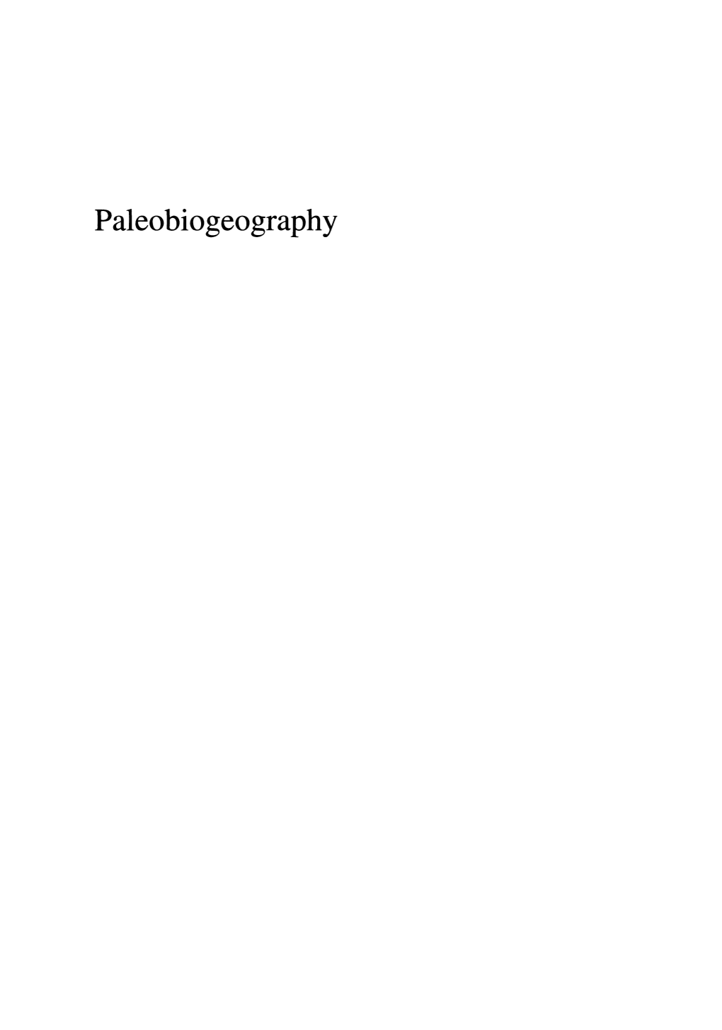 Paleobiogeography Topics in Geobiology Series Editor: Neil H
