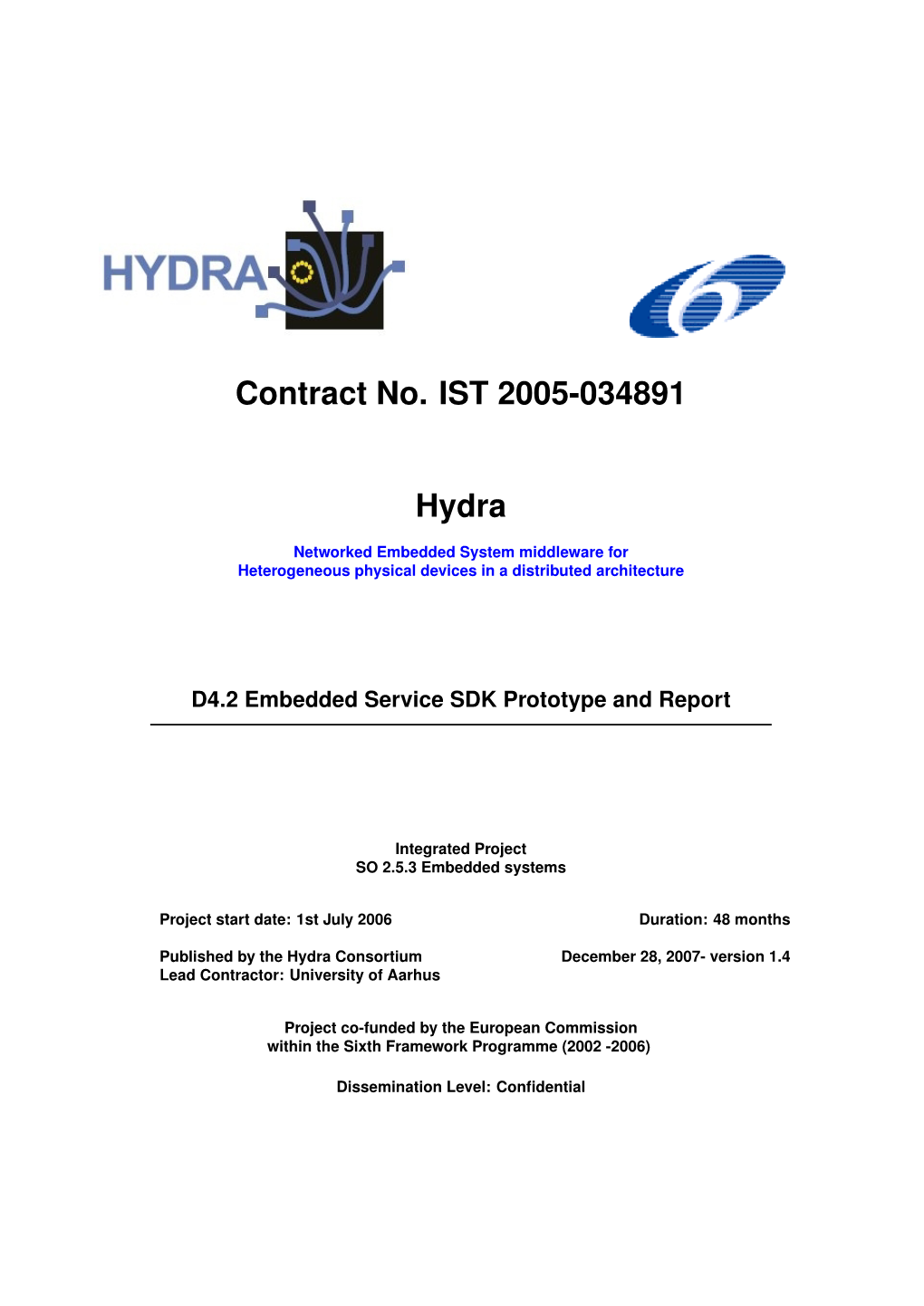 Contract No. IST 2005-034891 Hydra