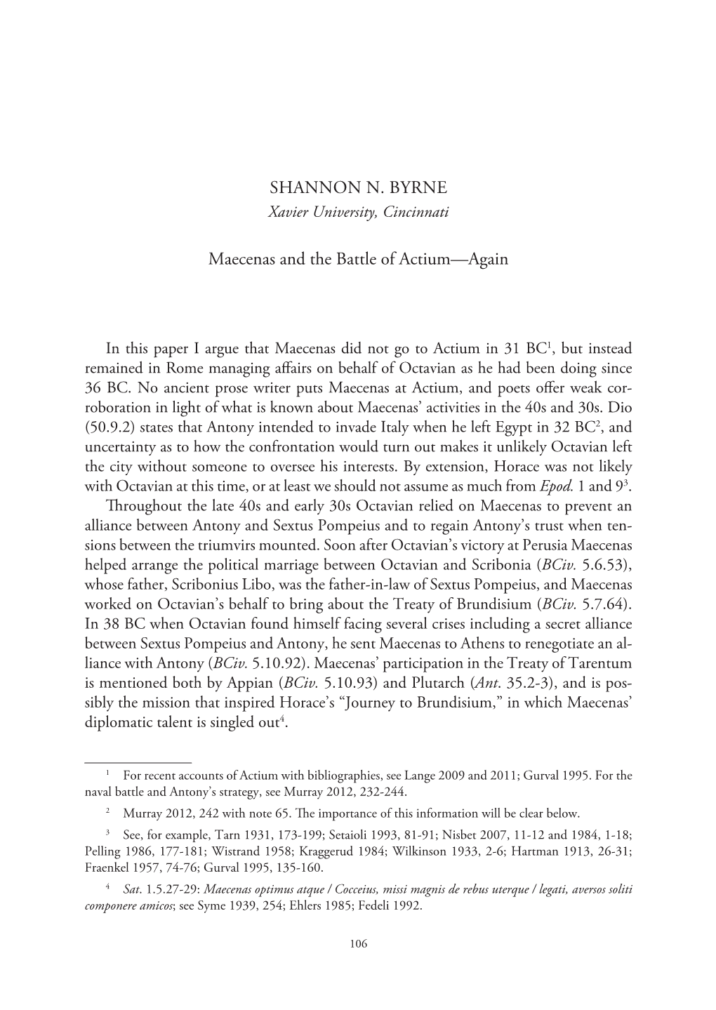 SHANNON N. BYRNE Maecenas and the Battle of Actium—Again