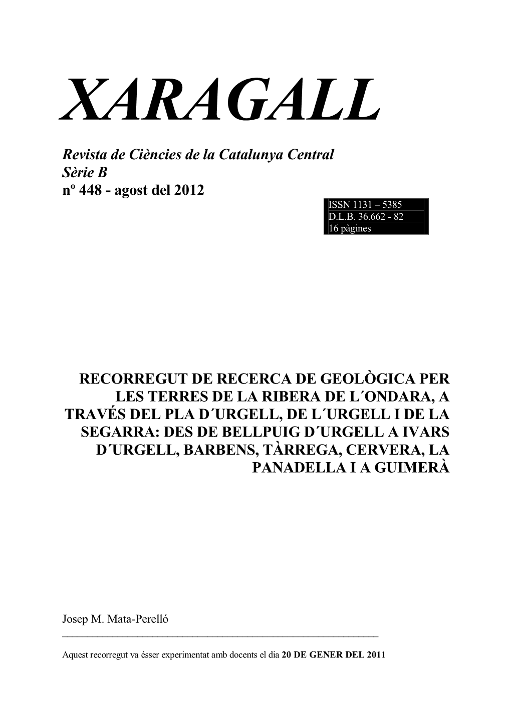 Recorregut De Recerca Geològica I Mineralògica Per Les Comarques Del Pallars Jussà I De L´Alta Ribagorça