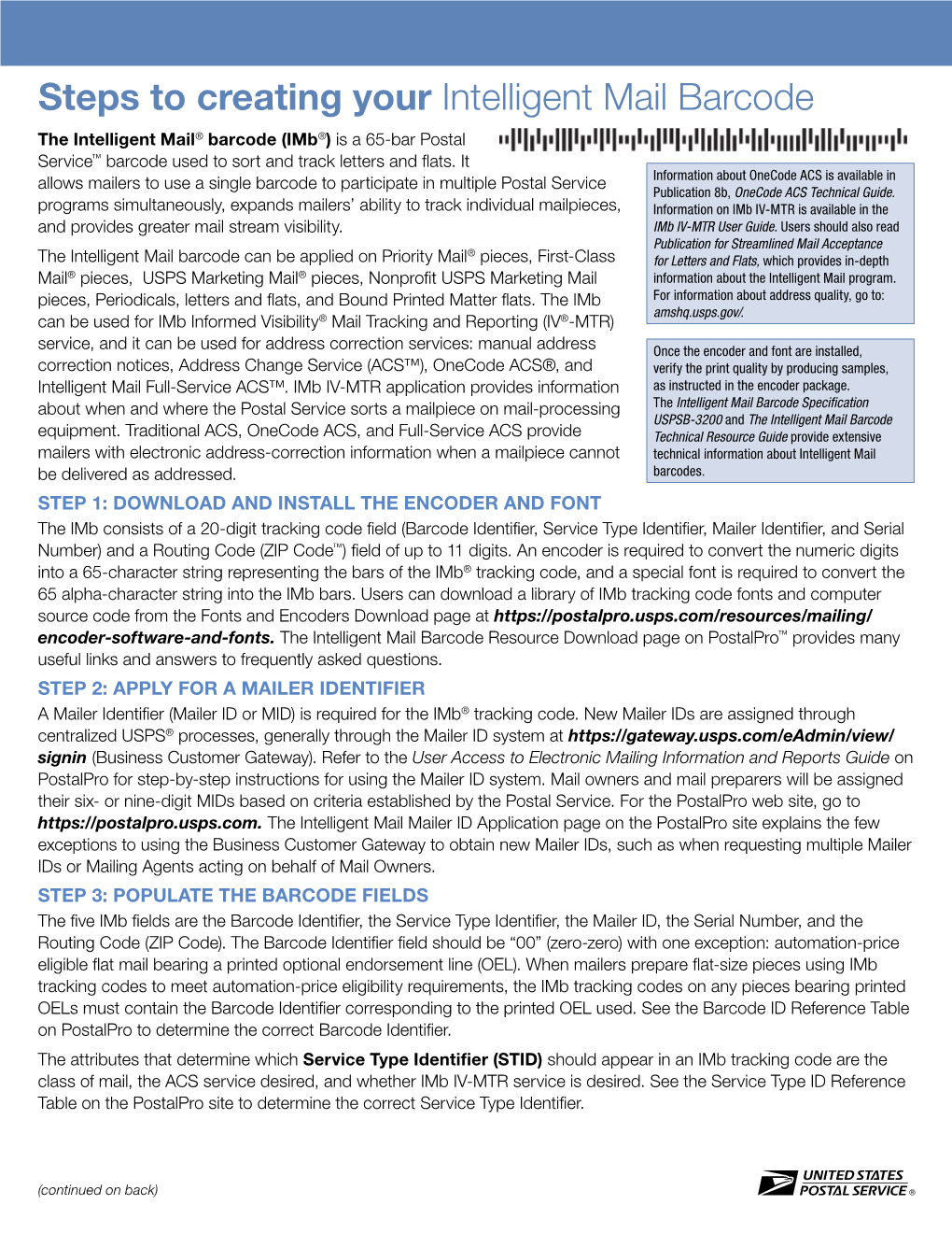 Steps to Creating Your Intelligent Mail Barcode the Intelligent Mail® Barcode (Imb®) Is a 65-Bar Postal Service™ Barcode Used to Sort and Track Letters and Flats