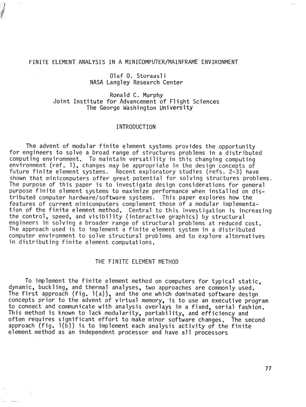 FINITE ELEMENT ANALYSIS in a MINICOMPUTER/MAINFRAME ENVIRONMENT Olaf 0. Storaasli NASA Langley Research Center Ronald C. Murphy