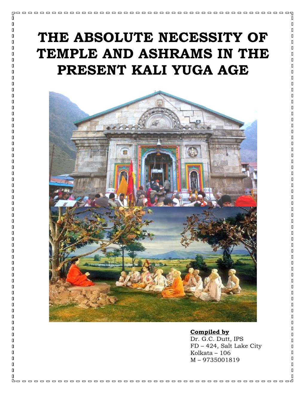 The Absolute Necessity of Temple and Ashrams in the Present Kali Yuga Age