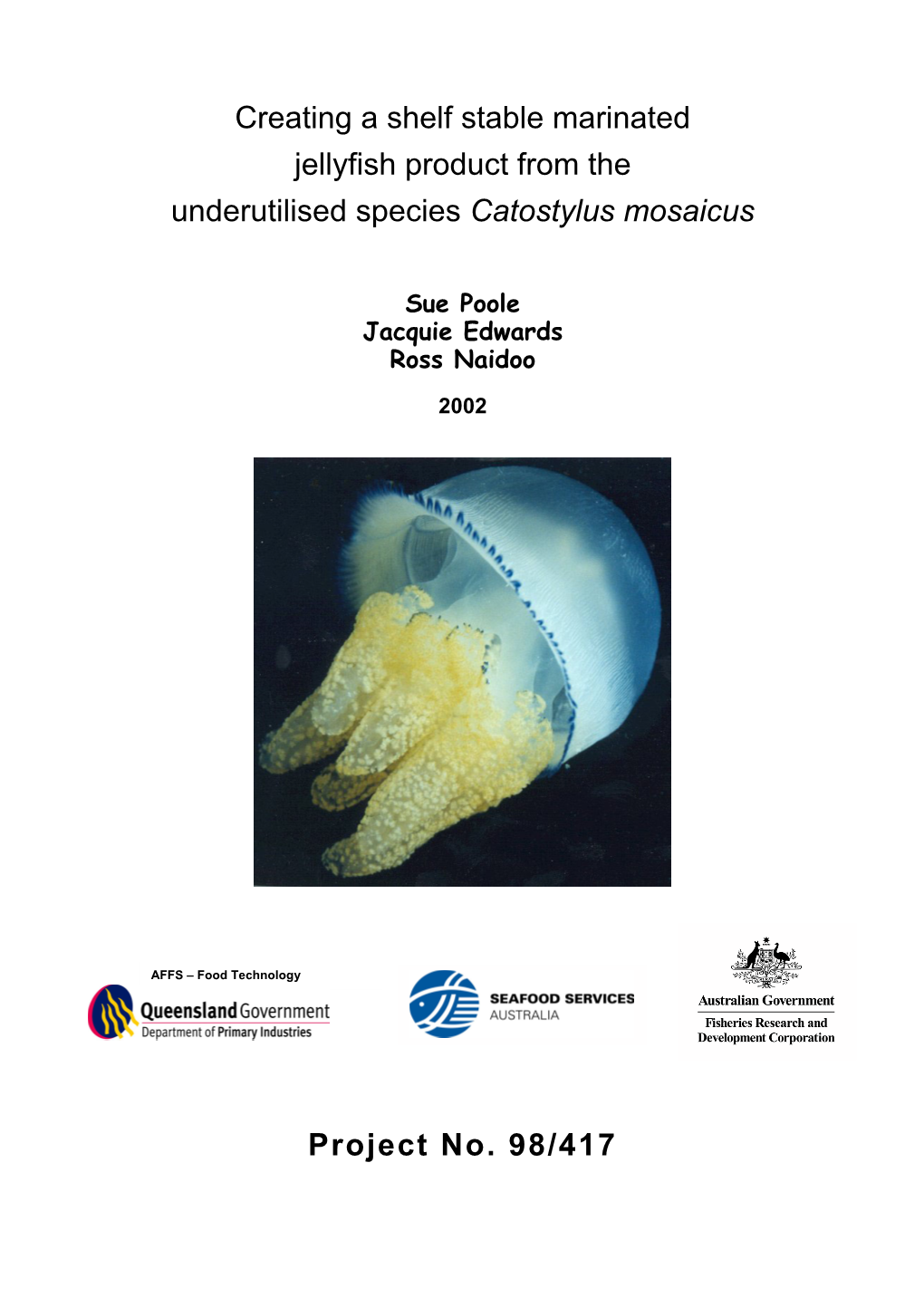 Creating a Shelf Stable Marinated Jellyfish Product from the Underutilised Species Catostylus Mosaicus