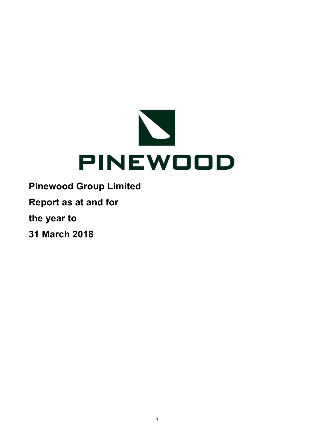 Pinewood Group Limited Report As at and for the Year to 31 March 2018