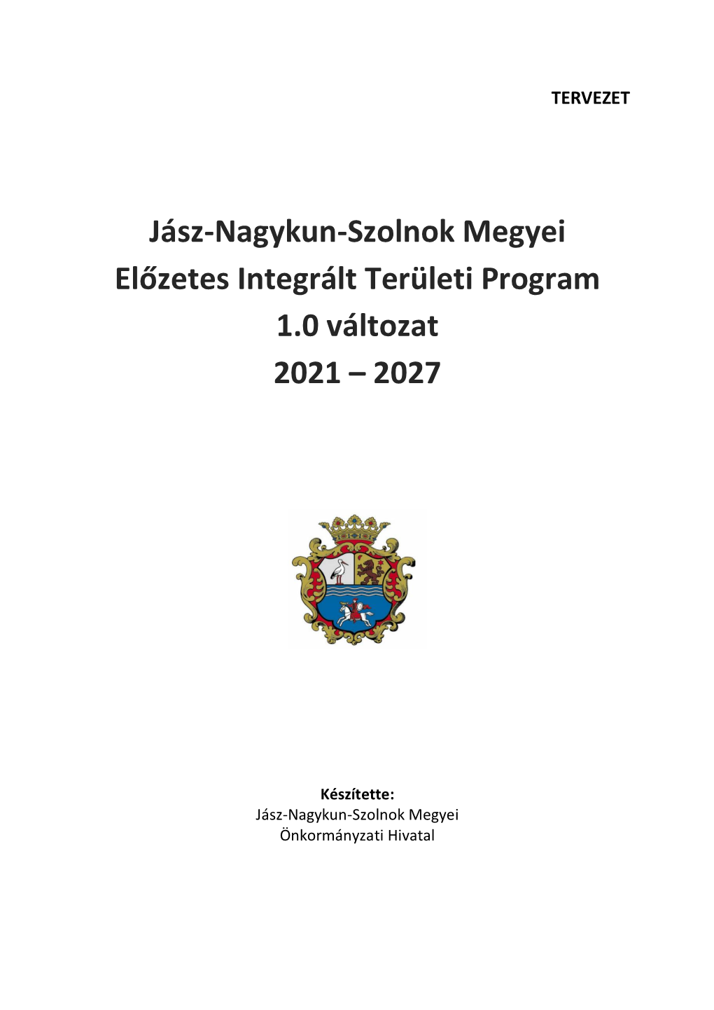 ITP Felelős Szervezet: Jász-Nagykun-Szolnok Megyei Önkormányzat