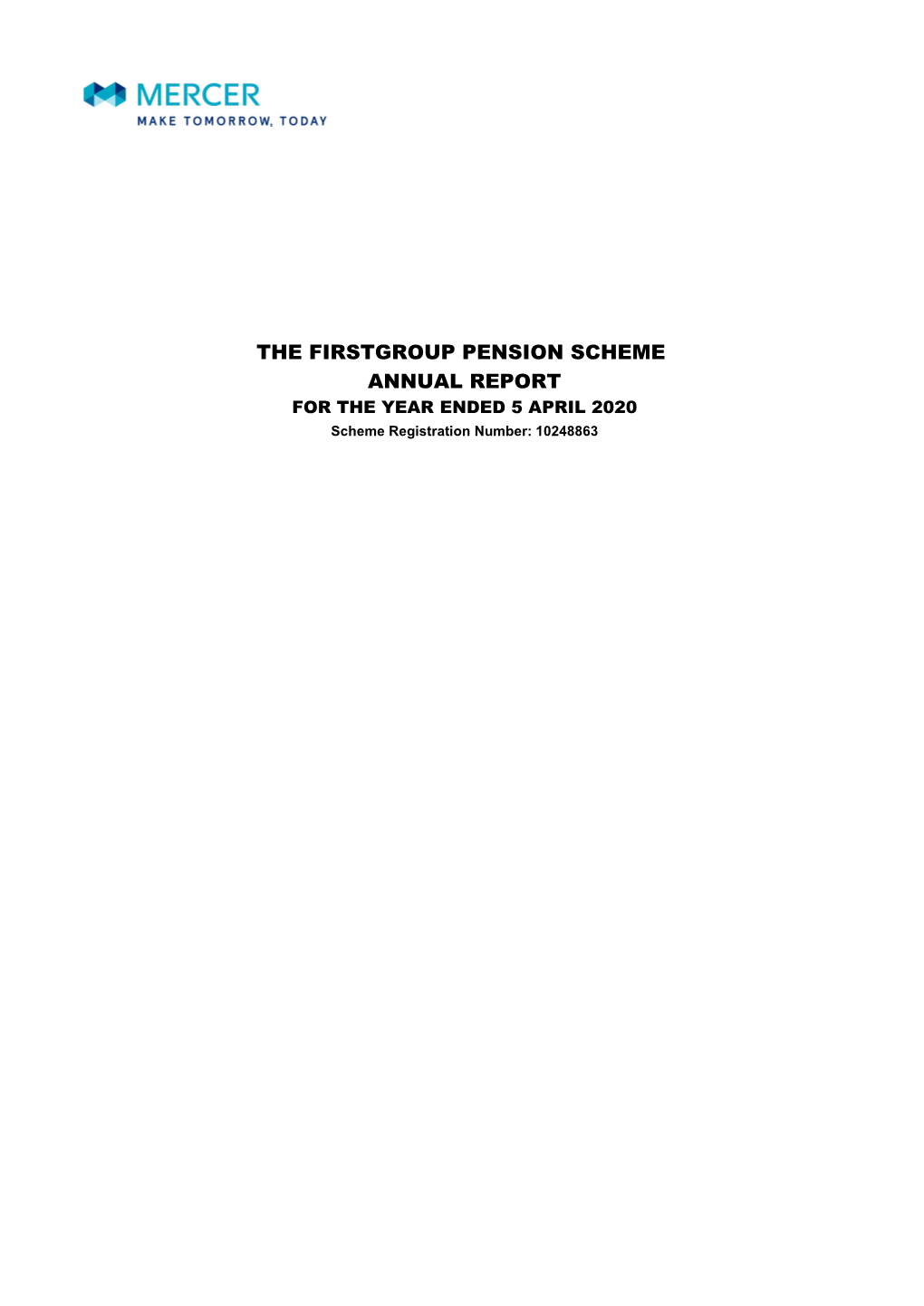 THE FIRSTGROUP PENSION SCHEME ANNUAL REPORT for the YEAR ENDED 5 APRIL 2020 Scheme Registration Number: 10248863 the Firstgroup Pension Scheme