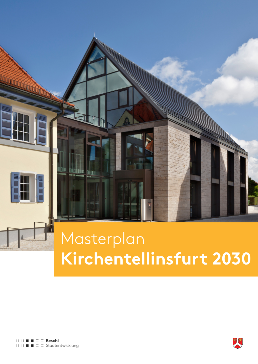 Masterplan Kirchentellinsfurt 2030 Masterplan Kirchentellinsfurt 2030 Gemeindeentwicklungskonzept Unter Einbeziehung Eines Kommunalen Liegenschaftsmanagements