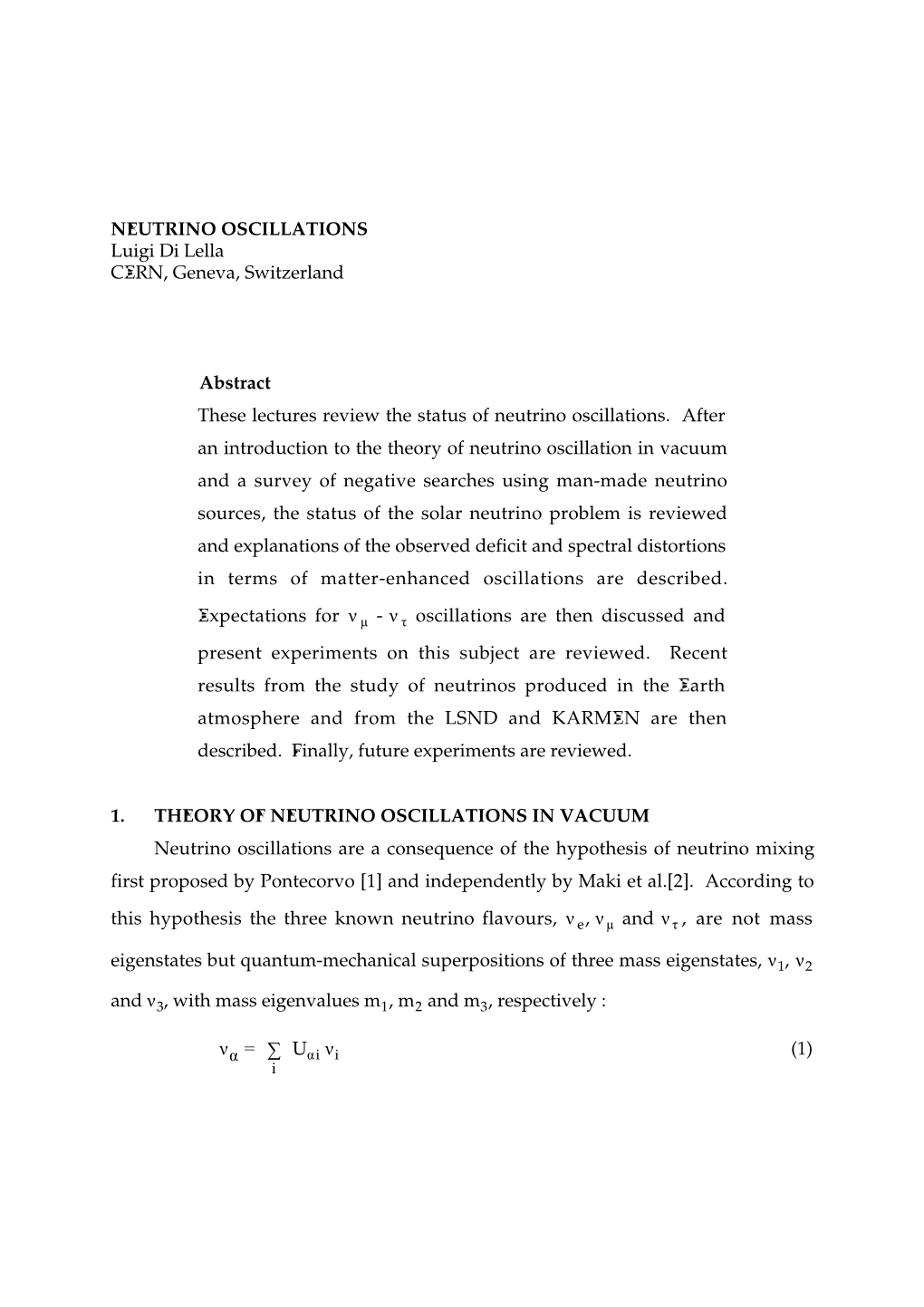 NEUTRINO OSCILLATIONS Luigi Di Lella CERN, Geneva, Switzerland