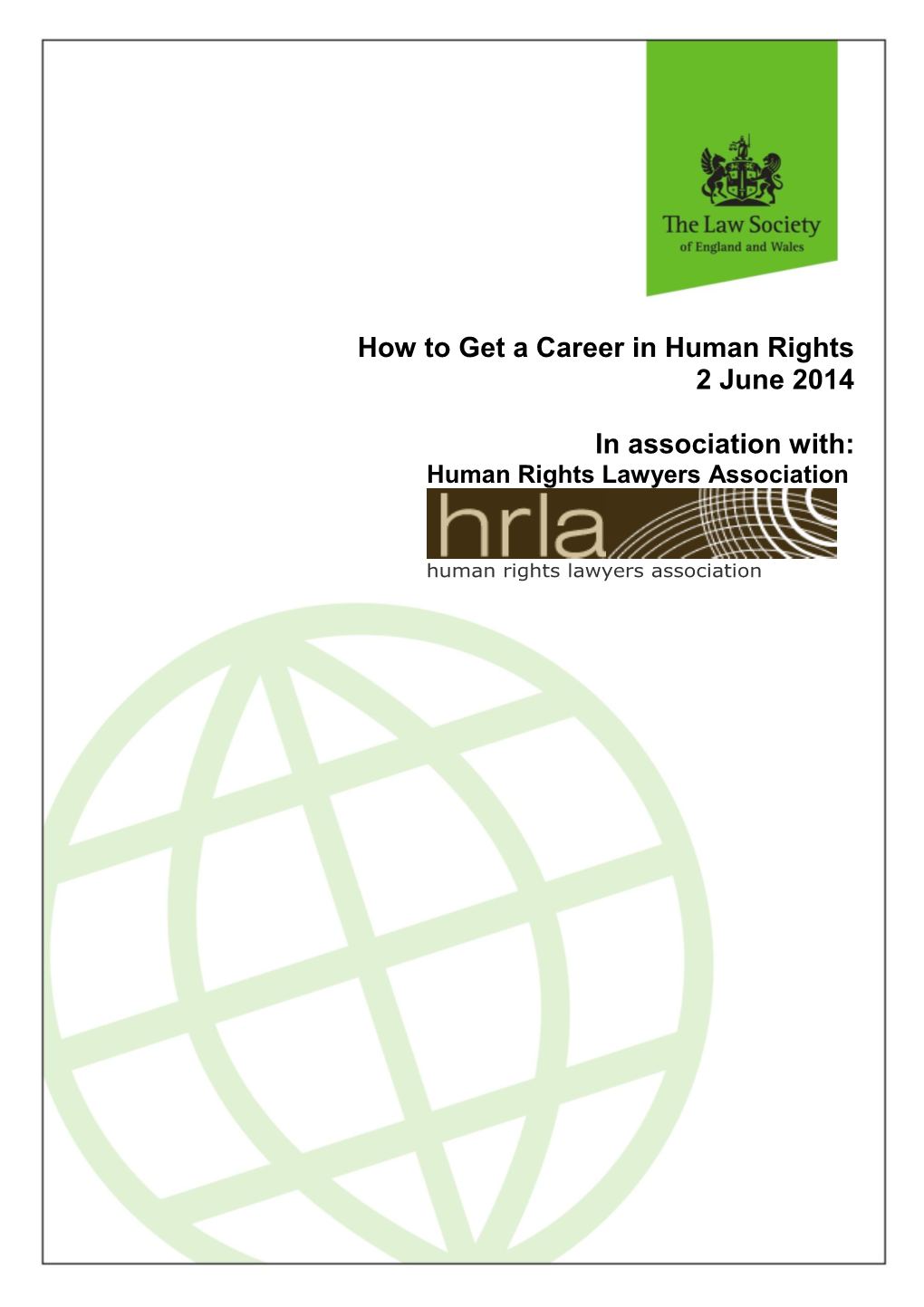 How to Get a Career in Human Rights 2 June 2014 in Association With