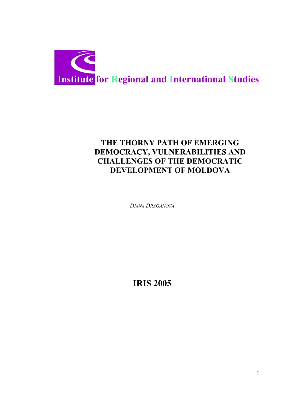 The Thorny Path of Emerging Democracy, Vulnerabilities and Challenges of the Democratic Development of Moldova