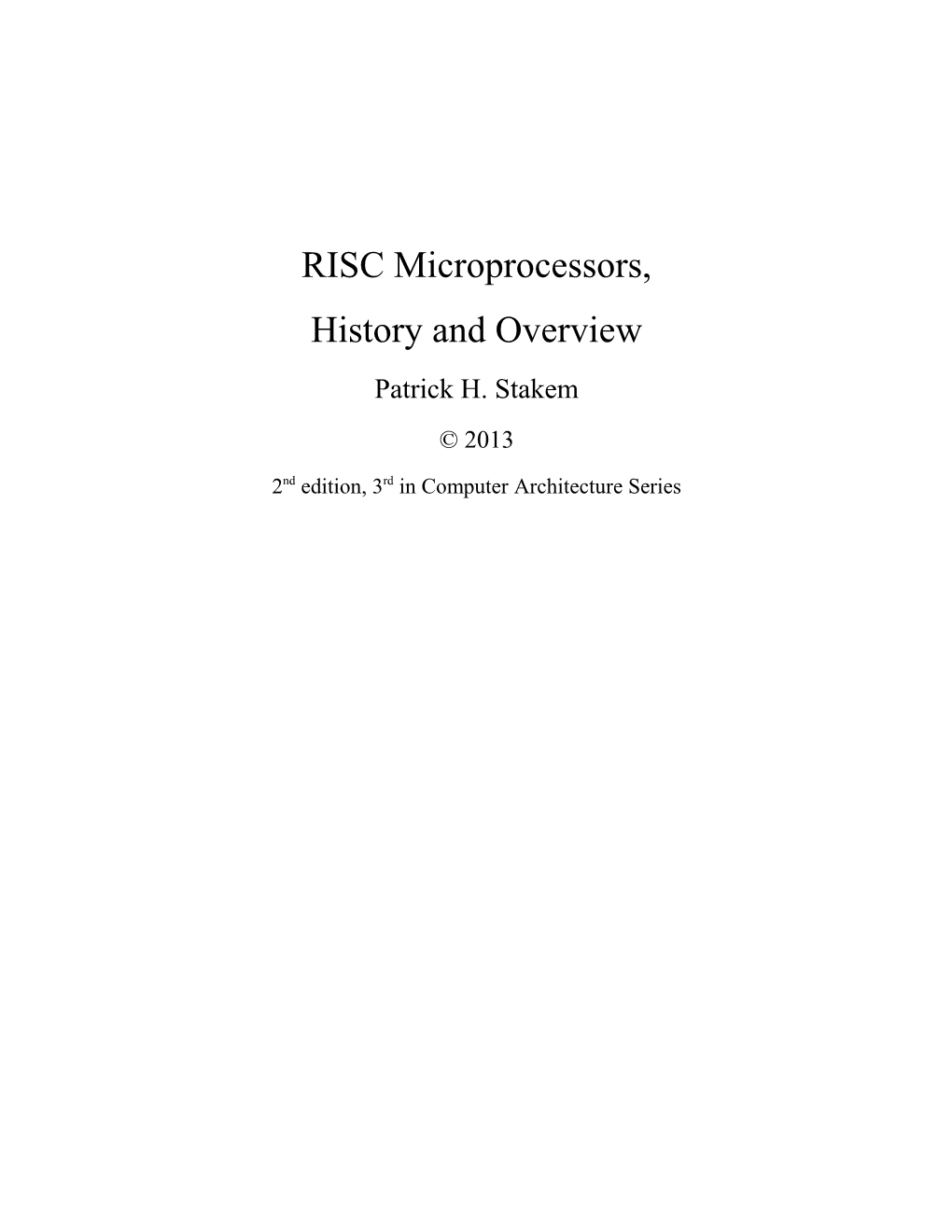 RISC Microprocessors, History and Overview Patrick H