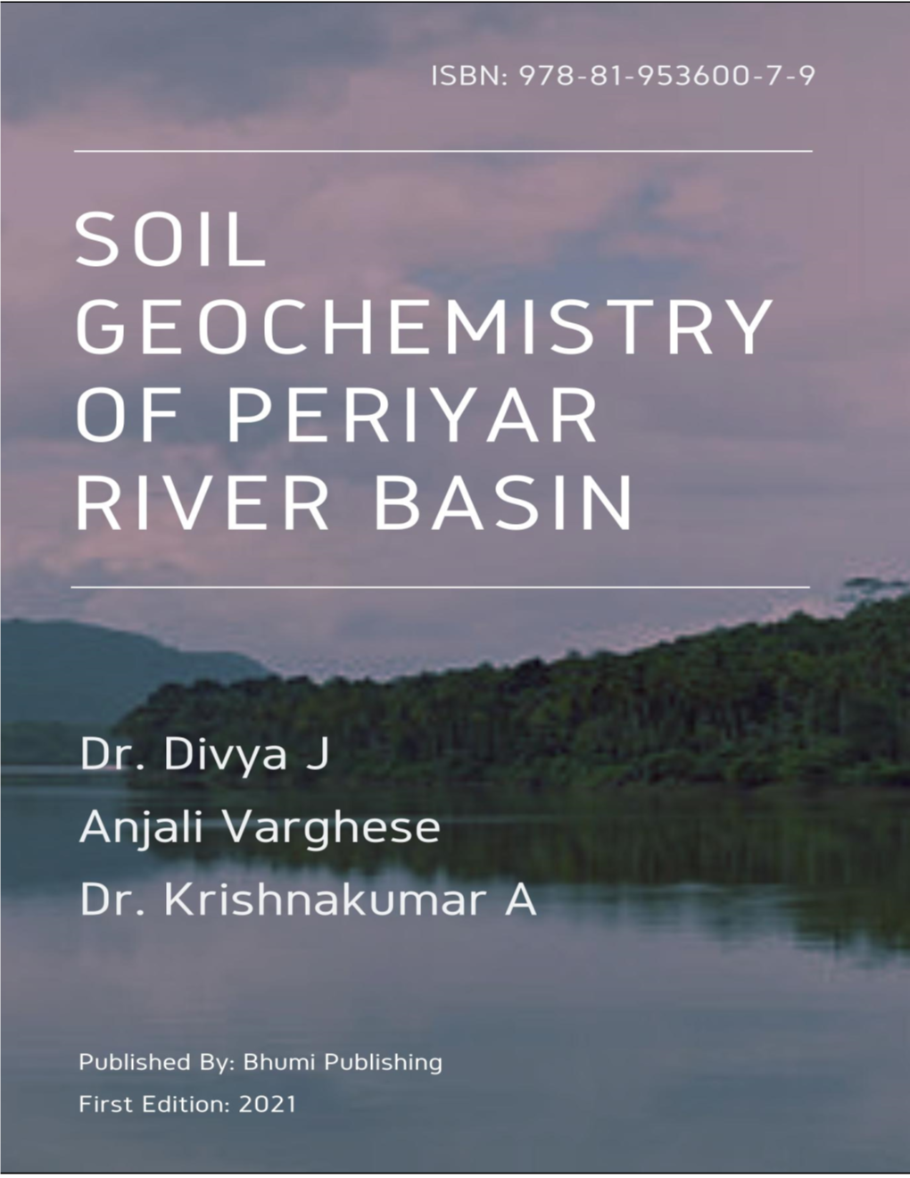 Soil Geochemistry of Periyar River Basin (Isbn: 978-81-953600-7-9)