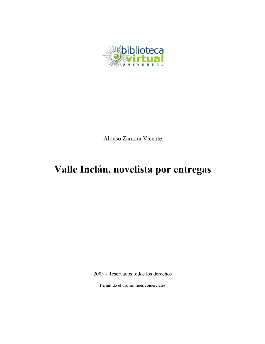 Valle Inclán, Novelista Por Entregas