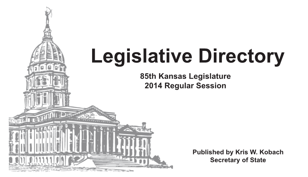 Legislative Directory 85Th Kansas Legislature 2014 Regular Session