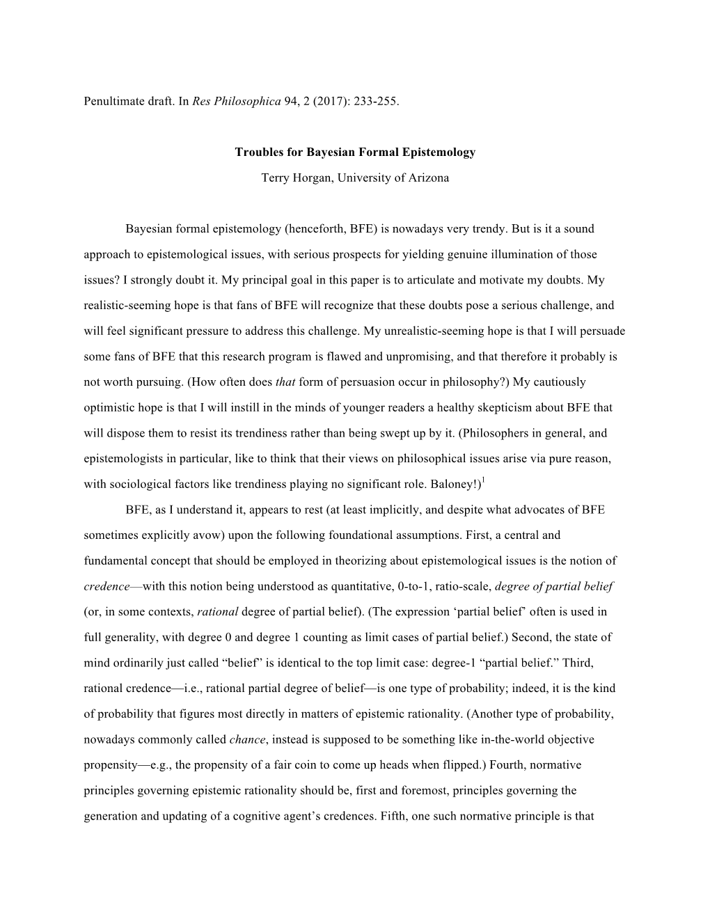 Penultimate Draft. in Res Philosophica 94, 2 (2017): 233-255. Troubles for Bayesian Formal Epistemology Terry Horgan, University