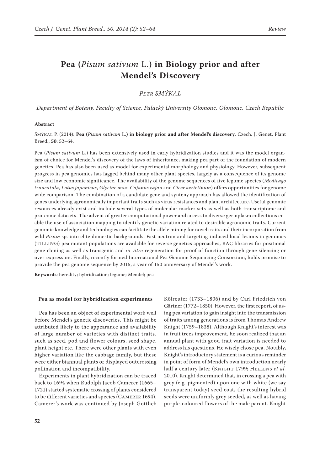 Pea (Pisum Sativum L.) in Biology Prior and After Mendel's Discovery