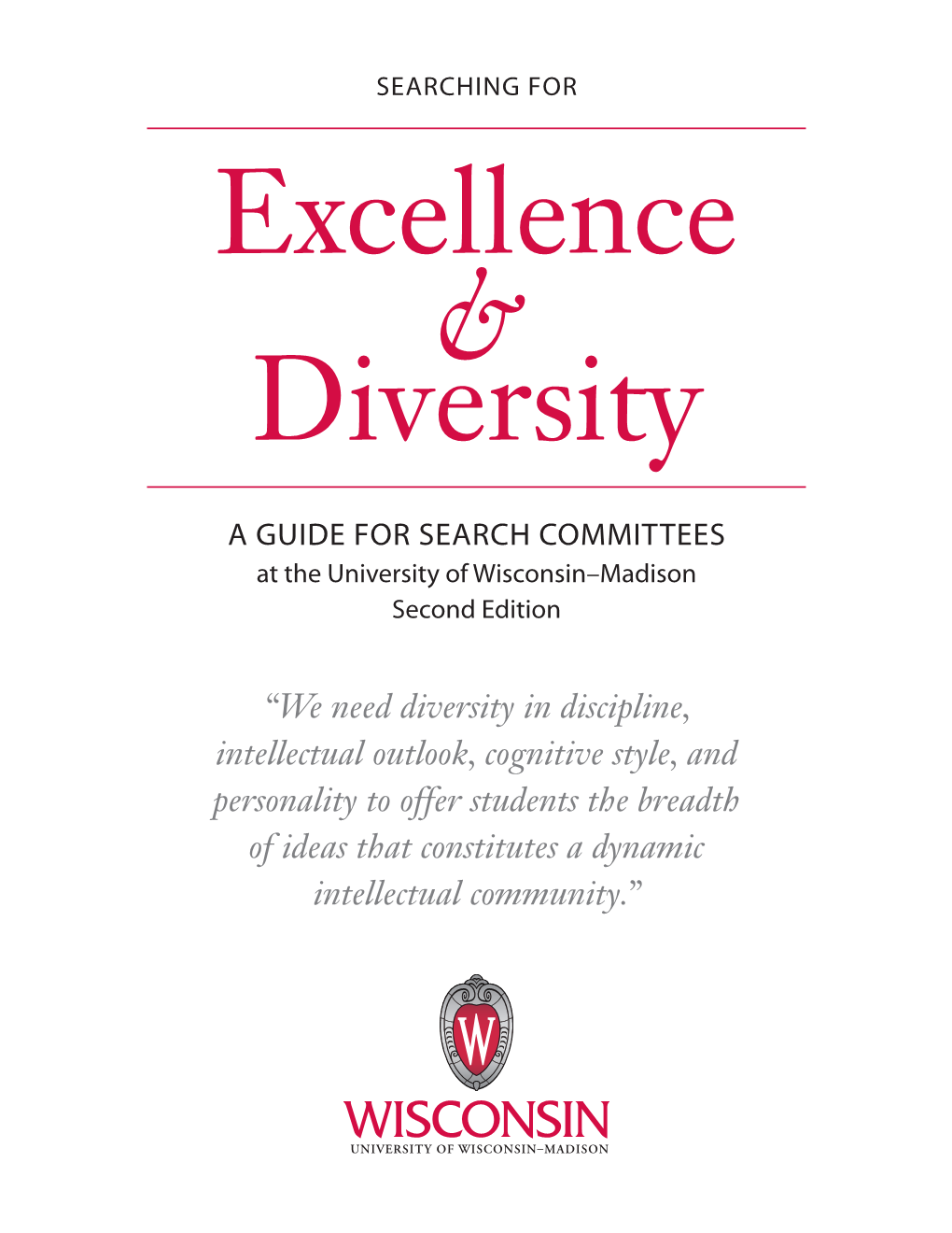 Searching for Excellence and Diversity: a Guide for Search Committee Chairs