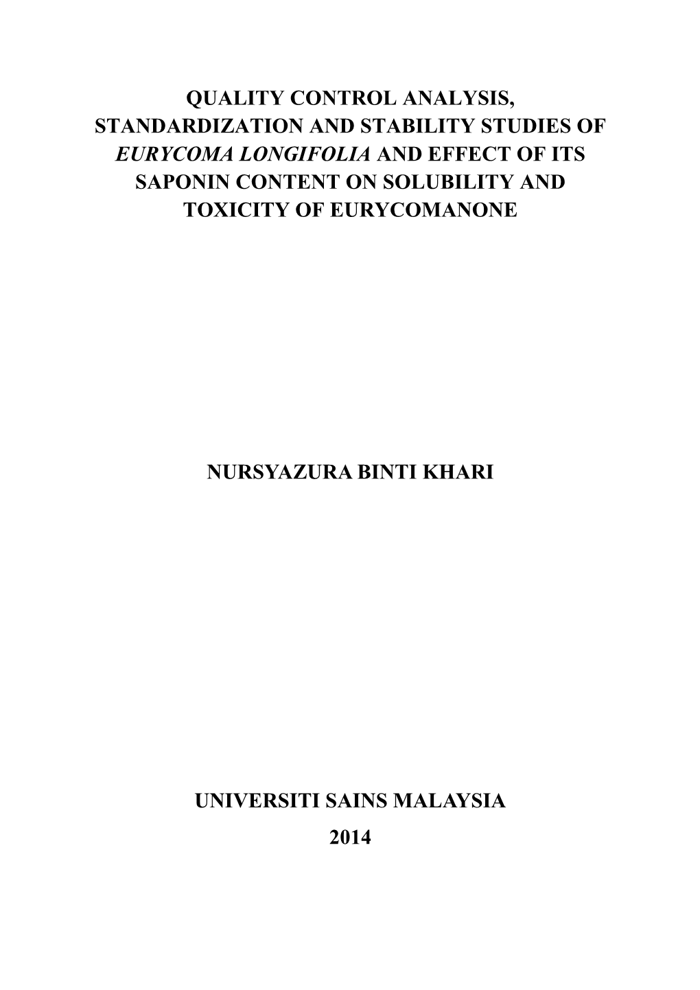 Quality Control Analysis, Standardization and Stability Studies of Eurycoma Longifolia and Effect of Its Saponin Content on Solubility and Toxicity of Eurycomanone