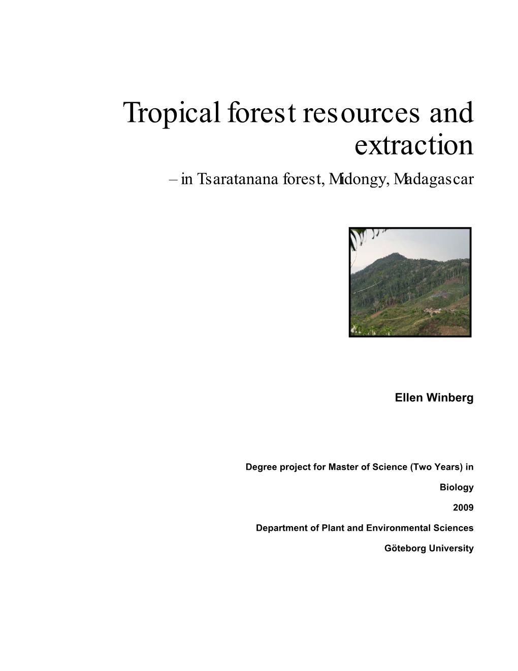 Tropical Forest Resources and Extraction