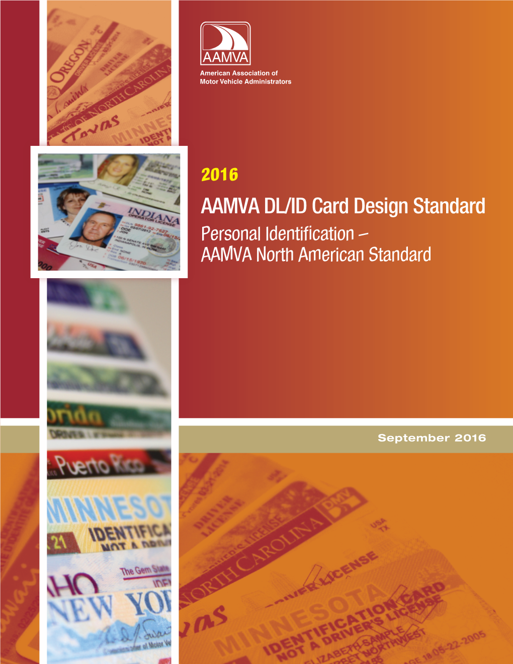 American Association of Motor Vehicle Administrators (AAMVA) Prior to the Adoption of the AAMVA DL/ID- 2000 Standard